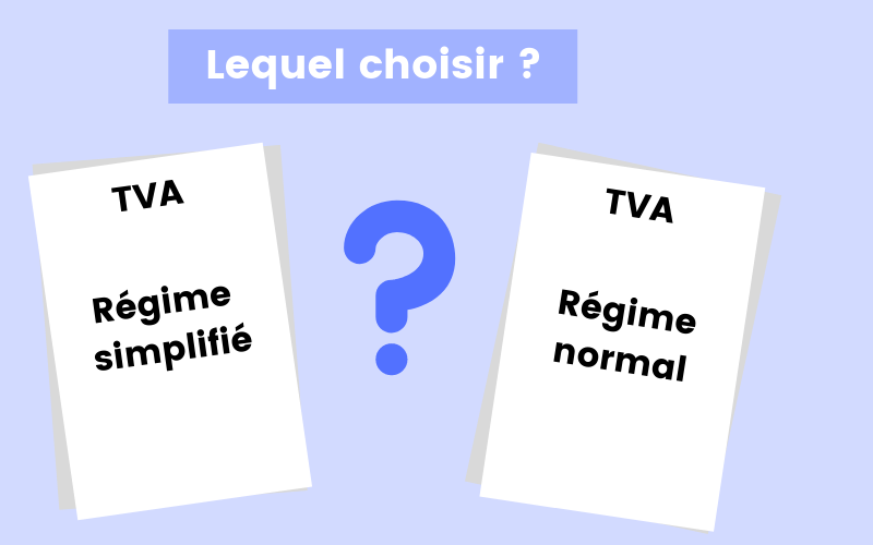Quel régime de TVA choisir ?